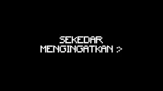 sekedar mengingatkan aja :)