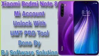 Xiaomi Redmi Note 8 Mi Account Unlock With UMT PRO Tool Done By BJ Software Solution