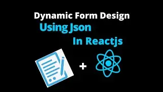 ReactJS | How to generate dynamic form using JSON with react?