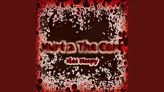 Hurt 2 the Core