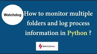 Monitor multiple folders in Python (Part2)