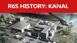 History of R6S: Kanal