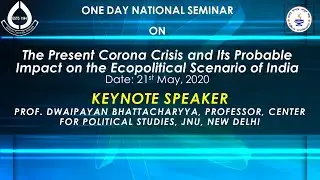 Valuable Speech by Prof. Dwaipayan Bhattacharyya in Webinar on 21-05-20