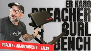 Reviewing the ER Kang Preacher Curl Bench | Build Them Biceps!