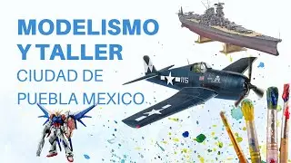 Modelismo en Puebla, México.  ¿En donde lo encuentro? ¿Taller?