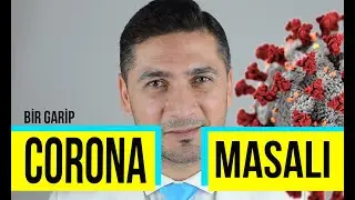 BİR GARİP KORONA MASALI