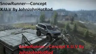 SnowRunner---Concept X.U.V  by JohnJohnHotRod