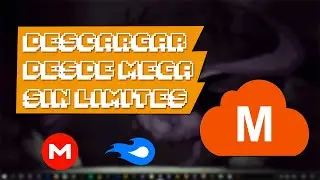 Descargar desde Mega sin limites