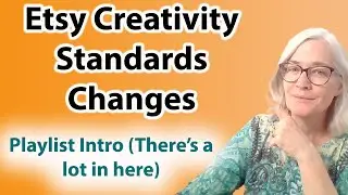Etsy Creativity Standard Changes July 2024: Playlist Intro Etsy changes 2024