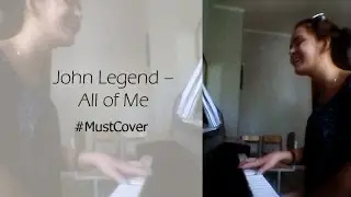 #MustCover John Legend – All of Me (piano)