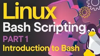 🔥 Mastering Bash & Bash Scripting: In-Depth Guide for Beginners & Advanced Users 🚀