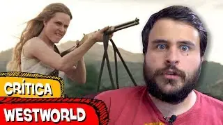 WESTWORLD é tão bom assim? 😰😬 (+ SEGUNDA TEMPORADA) - Crítica SEM SPOILER