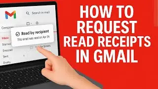 Track When Emails Are Read in Gmail – 2025 Tutorial
