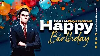 10 Best Ways to Wish Happy Birthday! #happiness #english #trendingnow #trends #ytshorts #ytshort