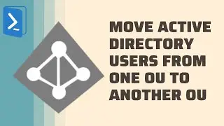 Move Active Directory Users from one OU to Another OU