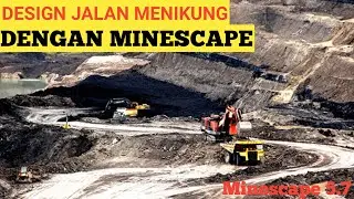 Tutorial Jalan Menikung Dengan Minescape | Minescape 5.7 | Membuat Design Jalan Tambang Batubara
