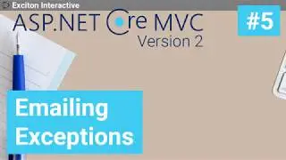 Emailing Exceptions #5 - Asp.Net Core 2