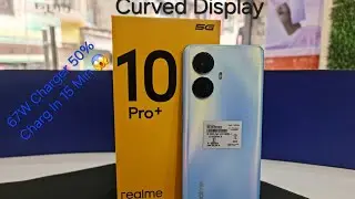 Realme 10 Pro Plus 5G Curved Display || 67W Fast Charger 😱 || 
