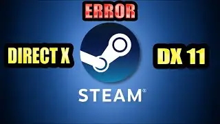 STEAM ERRO DIRECT X E DX11