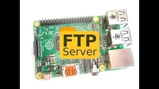 Raspberry Pi   : FTP Server :Raspberry Pi tutorial part # 3