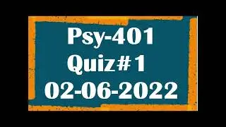 PSY401, Clinical Psychology,Quiz#1