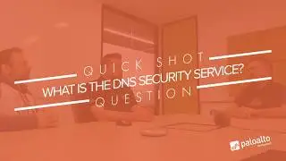 What is the DNS Security service? Learning Happy Hour Quick Shot