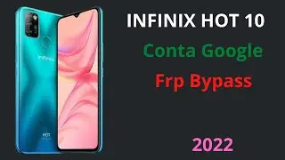 FRP BYPASS INFINIX HOT 10 LITE  ANDROID 10 2022|| REMOVER CONTA GOOGLE  SEM USAR COMPUTADOR