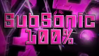 Subsonic 100% [Extreme Demon]