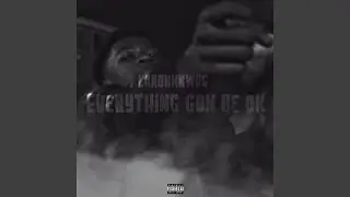 Everything gone b ok