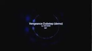 FL studio - Vengeance Dubstep demo (flp is dead)