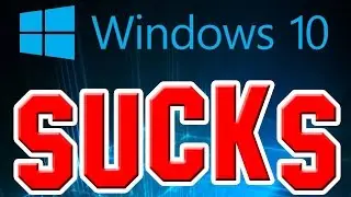 Wndows 10 *RANT*