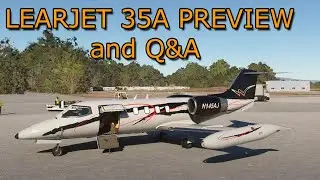 Flysimware Learjet 35A Preview & QA
