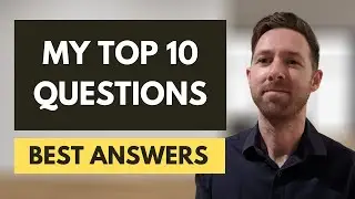 My Top Ten Questions And Answers
