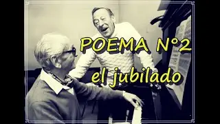 POEMA N°2 El jubilado (Osvaldo Pugliese)