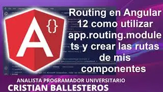 Routing en Angular 12 como utilizar app routing module ts y crear las rutas de mis componentes