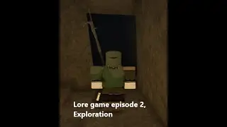 Lore game episode 2, Exploration