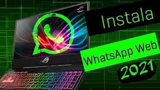 Como Instalar el nuevo WhatsApp Web, (2021)