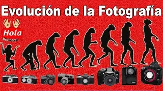 Top Historia Y Evolución de la fotografía