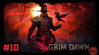 Grim Dawn [Прохождение #10. Кооператив] Эфирный Кадавр и Королева Роя. Гниющие Угодья