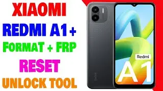 Redmi A1+ FRP | Redmi A1+ Facrory Reset Done By Unlock Tool | Umar Mobile