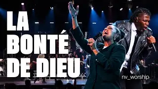 La bonté de Dieu - NV Worship