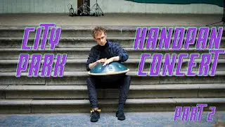 City Park Handpan Concert: Part 2