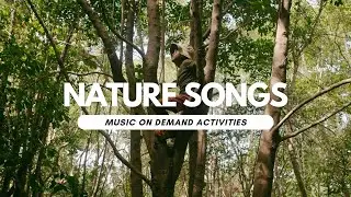 Music on Demand: Nature Songs
