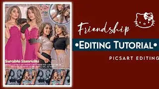 Friendship Editing Tutorial//Sister's Editing Tutorial//PicsArt photo Editing