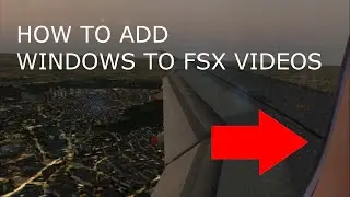 FSX TUTORIAL - How To Make And Add Realistic Window Frames For Wing Views on FSX or Prepar3D