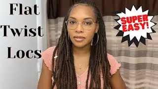 How To: Flat Twist Locs Style | No Pins or Rubber bands Needed! | With Long Fine Locs | Super Easy!