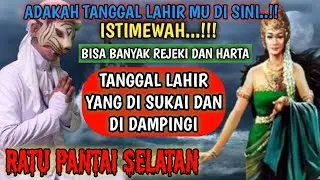 DI SENANGI RATU PANTAI SELATAN | TANGGAL LAHIR INI MEMPUNYAI KEMAMPUAN LEBIH |PENERAWANGAN KI MACAN|