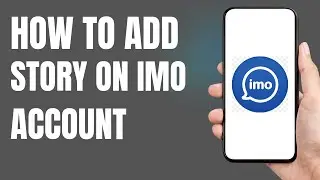 How to add story on imo
