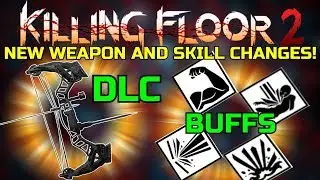 Killing Floor 2 | THE NEW COMPOUND BOW AND SKILL CHANGES! - Spring Update News!