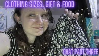 Clothing Sizes, Gifts & Food  -  Chat Pt 3  -  Madalada Munden